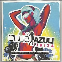 Various Artists - Club Azuli Ibiza 2007 - Azuli Records