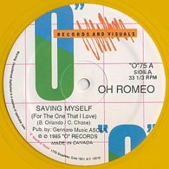 Oh Romeo - Saving Myself (For The One That I Love) (Orange Vinyl) - "O" Records