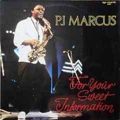 P.J. Marcus - For Your Sweet Information - Zyx Records
