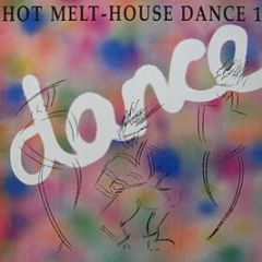 Various Artists - Hot Melt House Dance 1 - Hot Melt