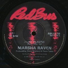 Marsha Raven - I Like Plastic - Red Bus Records