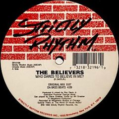 The Believers - Who Dares To Believe In Me? - Strictly Rhythm