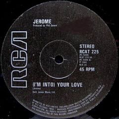 Jerome  - (I'm Into) Your Love - RCA