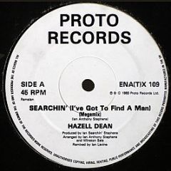 Hazell Dean - Searchin' (I've Got To Find A Man) - Proto