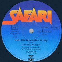 Tyrone Ashley - Looks Like Love Is Here To Stay - Safari Records