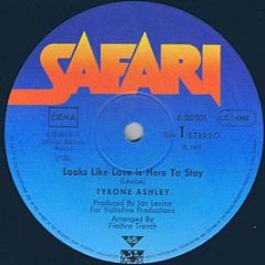 Tyrone Ashley - Looks Like Love Is Here To Stay - Safari Records