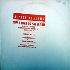 Alyson Williams - My Love Is So Raw - Def Jam Recordings