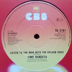 Time Bandits - Listen To The Man With The Golden Voice - CBS