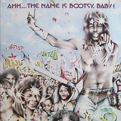 Bootsy's Rubber Band - Ahh...The Name Is Bootsy, Baby! - Warner Bros. Records