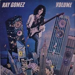 Ray Gomez - Volume - Columbia