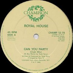 Royal House - Can You Party (B-Boy Remix) - Champion