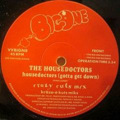 The Housedoctors - Housedoctors (Gotta Get Down) - Big One Records