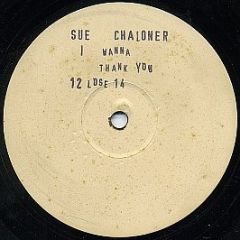 Sue Chaloner - I Wanna Thank You - Pulse-8 Records