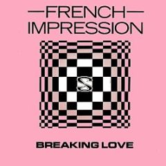 French Impression - Breaking Love - Steinar