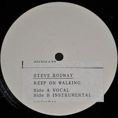 Steve Rodway - Keep On Walking - Record Shack Records