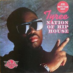 Tyree - Nation Of Hip House - D.J. International Records