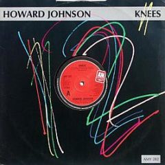 Howard Johnson - Knees - A&M Records