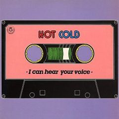 Hot Cold - I Can Hear Your Voice - Il Discotto Productions
