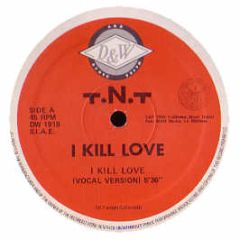 TNT - I Kill Love - Dance And Waves