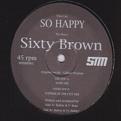 Sixty Brown - So Happy - Sunday Morning Music