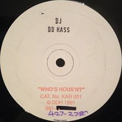 D D Hass - Who's Hous'N? - Underground Connection Records