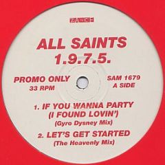 All Saints 1.9.7.5. - If You Wanna Party (I Found Lovin') - ZTT