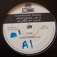 Changing Faces Featuring Jay-Z - All Of My Days - Atlantic