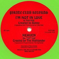 Bonny / The Highlander - I'm Not In Love / Heaven - Pirate Club Records