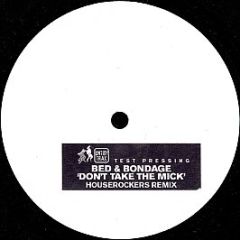 Bed & Bondage - Don't Take The Mick - Untidy Trax