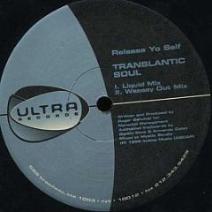 Translantic Soul - Release Yo Self - Ultra Records