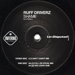 Ruff Driverz - Shame - Inferno