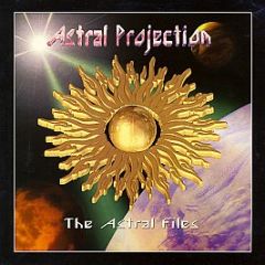 Astral Projection - The Astral Files - Transient Records