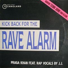 Praga Khan - (Kick Back For The) Rave Alarm - Dance Street