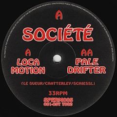 SociéTé - Loca Motion / Pale Drifter - Sperm Records