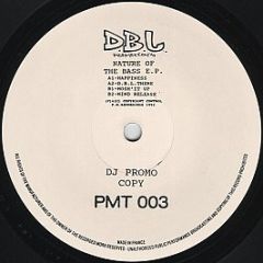 D.B.L. Productions - Nature Of The Bass E.P. - PM Recordings (Parliament Music)