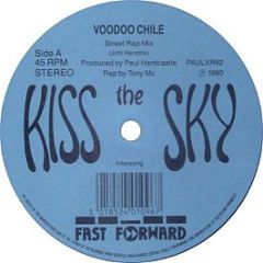 Kiss The Sky - Voodoo Chile (Street Rap Mix) - Fast Forward Records