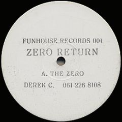 Derek C - Zero Return - Funhouse Records