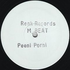 M Beat - Peeni Porni - Renk Records