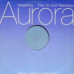 Aurora - Dreaming - The 12 Inch Remixes - EMI