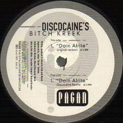 Discocaine's Bitch Creek - Doin' Alrite - Pagan