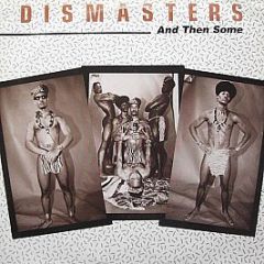 Dismasters - And Then Some - Sure Delight