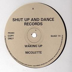 Nicolette - Waking Up - Shut Up And Dance Records