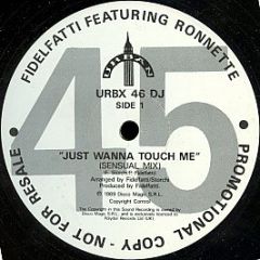 Fidelfatti Featuring Ronnette - Just Wanna Touch Me - Urban
