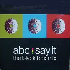 ABC - Say It (The Black Box Mix) - Parlophone