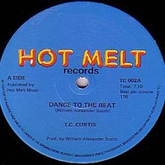 T.C. Curtis - Dance To The Beat - Hot Melt