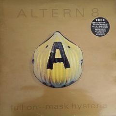 Altern 8 - Full On .. Mask Hysteria (Signed Copy) - Network Records