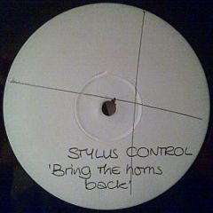 Stylus Control - Bring The Horns Back - Vibe Records