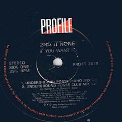 2nd Ii None - If You Want It (Remixes) - Profile Records