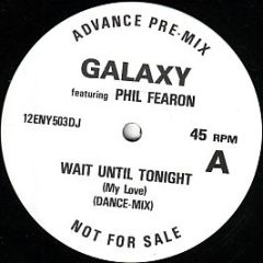 Galaxy Featuring Phil Fearon - Wait Until Tonight (My Love) - Ensign