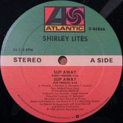 Shirley Lites - Slip Away - Atlantic